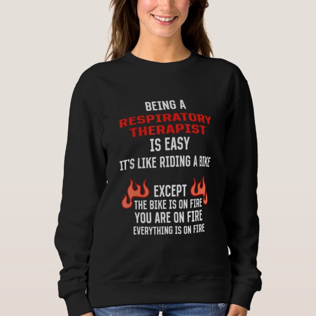 Sweatshirt Being a Respiratory Therapist Is Easy  (Devant)