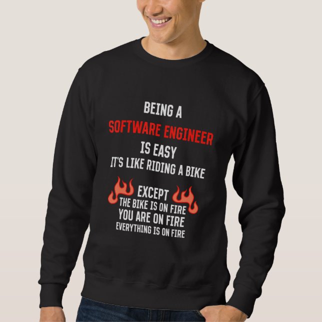 Sweatshirt Being a Software Engineer Is Easy  Developer Humor (Devant)