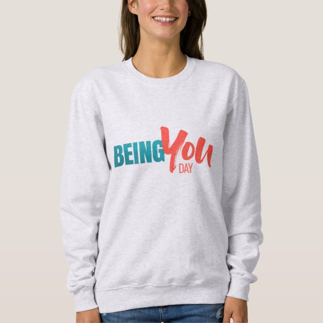 Sweatshirt Being You Day - Chemise à manches longues (Devant)