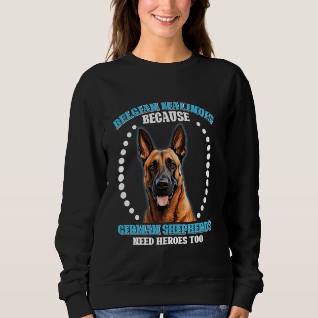 SWEATSHIRT BELGE SHEPERD PARCE QUE LES SHEPHERDS ALLEMANDS ON (Devant)