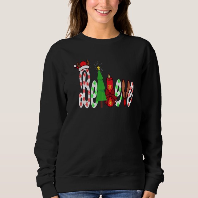 Sweatshirt Believe Christmas Christmas Tree Believe In Santa  (Devant)