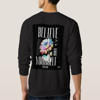 Sweatshirt Believe your self Logo on top of the T-shirt logo