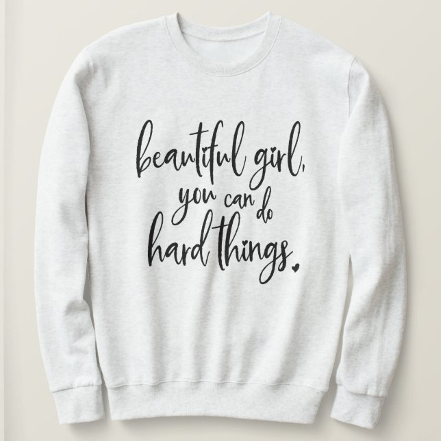 Sweatshirt Belle fille vous pouvez faire la tasse de café (Design devant)