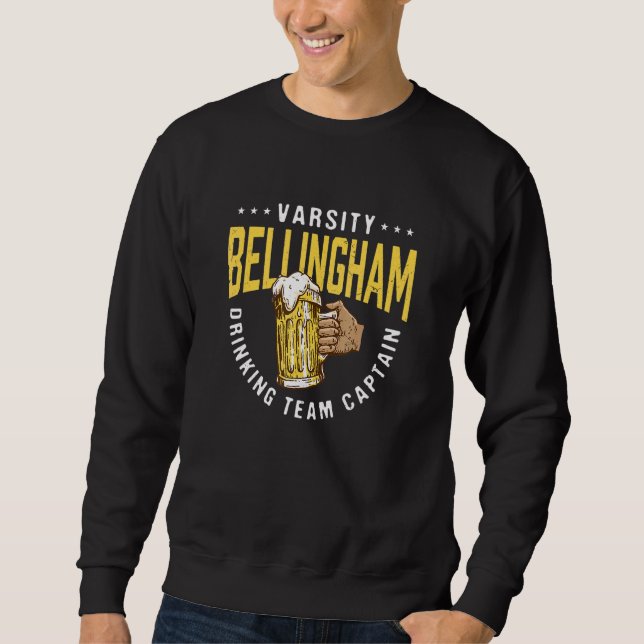 Sweatshirt Bellingham Drinking Team Capitaine Beer Humour (Devant)