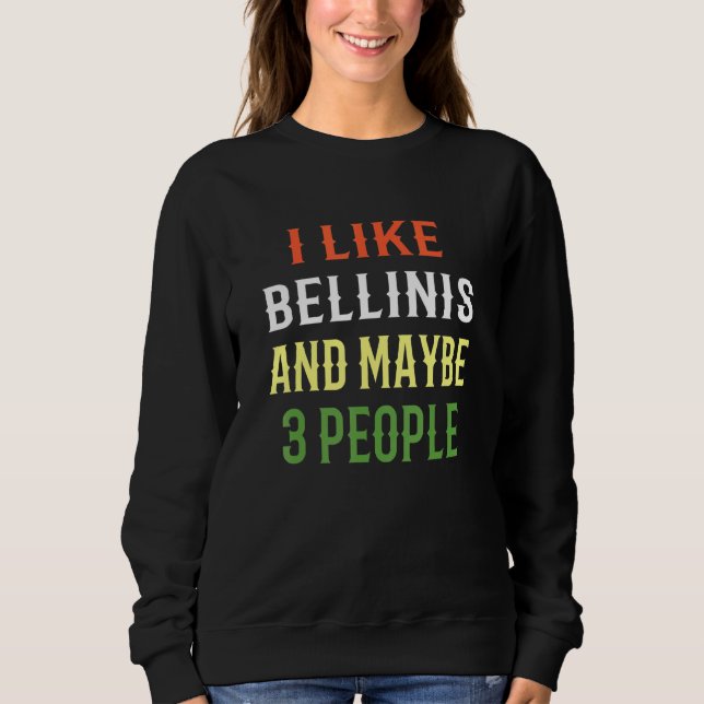 Sweatshirt Bellini Design J'Aime Bellinis Et Peut-Être 3 Pers (Devant)