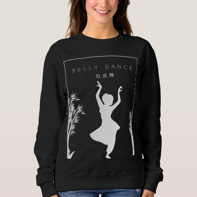 Sweatshirt Belly Dance Chinese Hanzi Workout Shimmy Belly Dan (Devant)