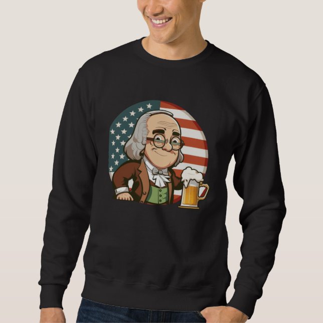 Sweatshirt Ben Beer 4th of July Benjamin Franklin Men Women U (Devant)