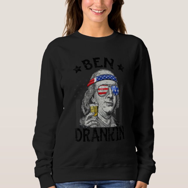 Sweatshirt Ben Drankin Benjamin Franklin  Drink Beer 4th Of J (Devant)