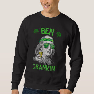 Sweatshirt Ben St Patrick's Day Benjamin Franklin