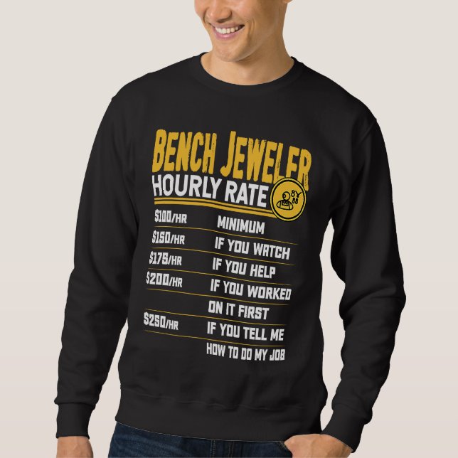 Sweatshirt Bench Jeweler Hourly Rate   Bench Jeweler Jeweller (Devant)
