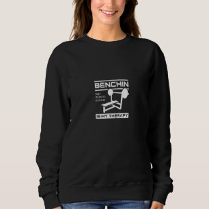 Sweatshirt Benchpress comme Thérapie Gym Devis Powerlifter