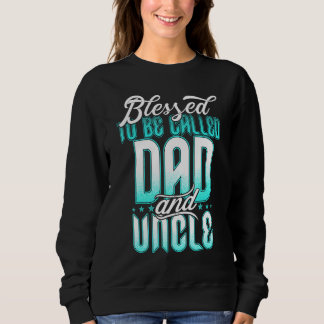 Sweatshirt Béni D'Être Appelé Papa Et Oncle Fête des pères I