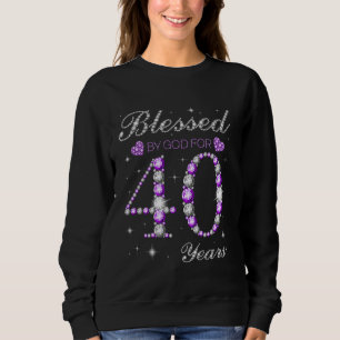 Sweatshirt Béni par Dieu pendant 40 ans 40e anniversaire part