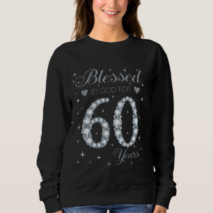 Sweatshirt Béni par Dieu pour 60 ans 60e anniversaire Cadeau