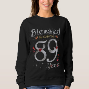 Sweatshirt Béni Par Dieu Pour 89 Ans 89e Anniversaire Partie