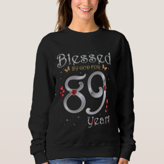 Sweatshirt Béni Par Dieu Pour 89 Ans 89e Anniversaire Partie