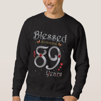 Sweatshirt Béni Par Dieu Pour 89 Ans 89e Anniversaire Partie