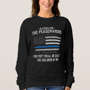 Sweatshirt Béni Sont Les Peacemakers Blue Line Police Cop