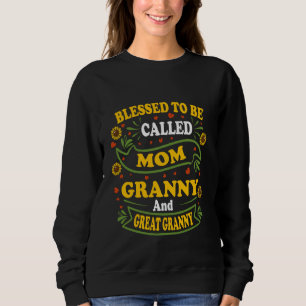 Sweatshirt Bénie d'être appelée maman, grand-mère et arrière-