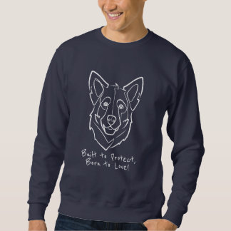 Sweatshirt Berger Allemand, Construit pour Protéger, Né pour 