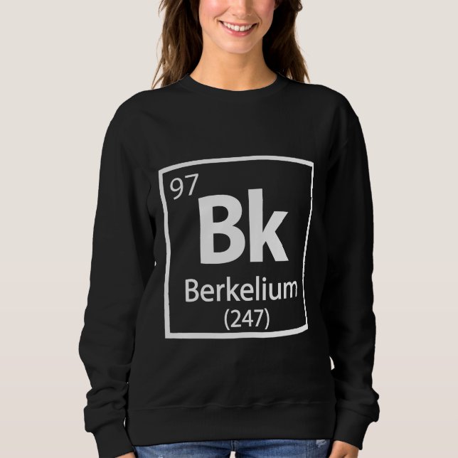 Sweatshirt Berkelium - Berkeley Science - Tableau périodique (Devant)