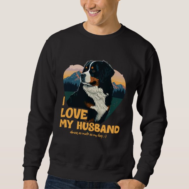 Sweatshirt Bernesemountaindog With Heart  I Love My Husband (Devant)