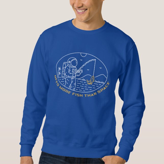 Sweatshirt Besoin De Plus De Poisson Que D'Espace 1 (Devant)