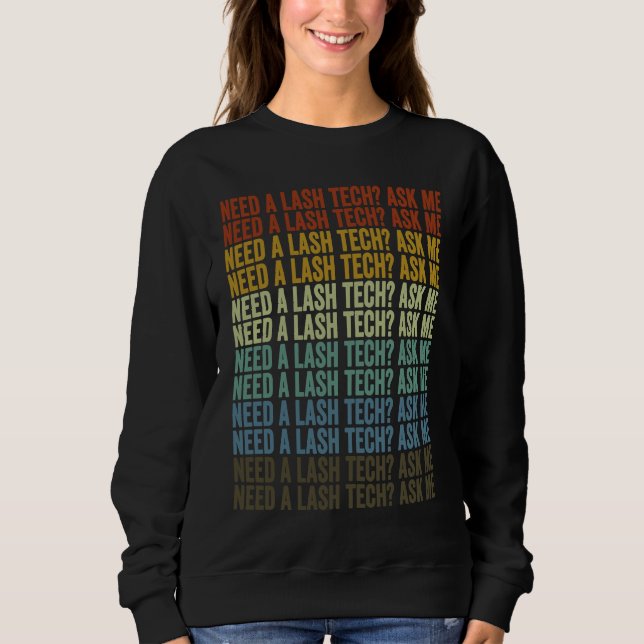 Sweatshirt Besoin d'un technicien en cils, demandez-moi Artis (Devant)