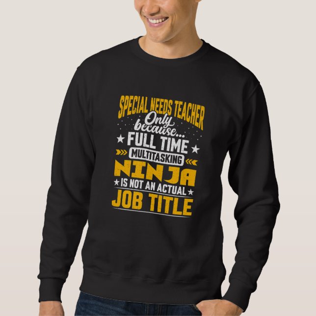 Sweatshirt Besoins spéciaux Professeur Titre du poste Enseign (Devant)