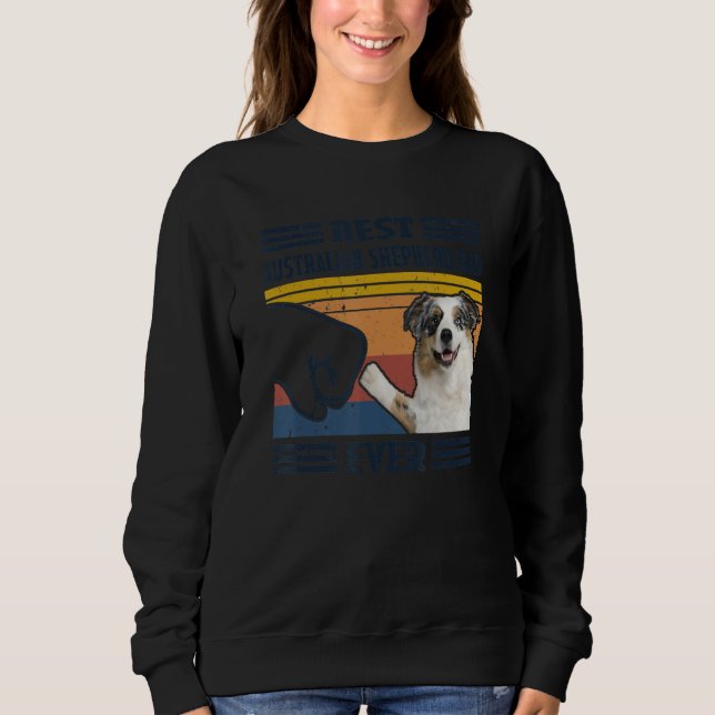 Sweatshirt Best Australian Shepherd Dog Dad Ever Bump Fit Fun (Devant)