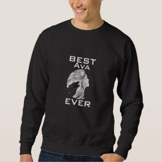 Sweatshirt Best Ava ever Premium