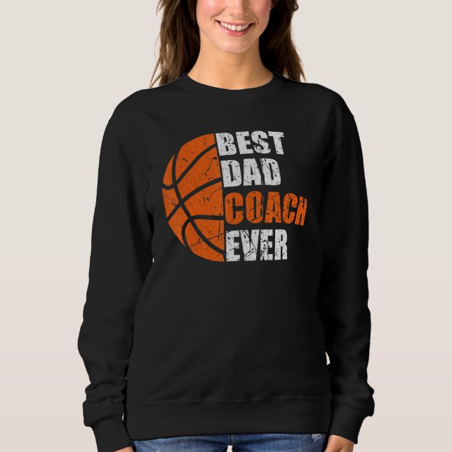Sweatshirt Best Basketball Dad Coach Ever Fathers Day Retro B (Devant)