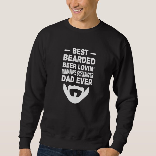 Sweatshirt Best Bearded Beer Lovin' Miniature Schnauzer Dad P (Devant)