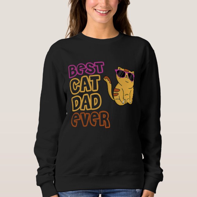 Sweatshirt Best Cat Dad Ever  Cat Daddy Gif (Devant)
