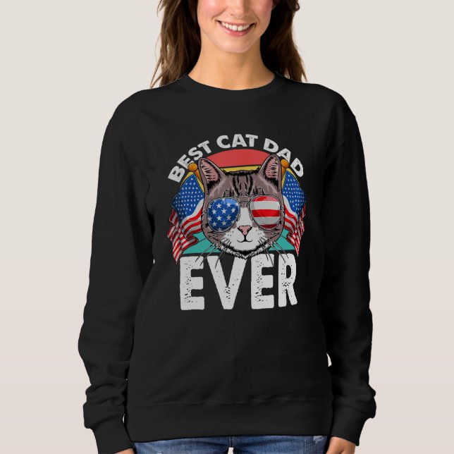 Sweatshirt Best Cat Dad Ever Fathers Day 4th Of July Cat  USA (Devant)