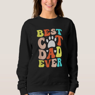 Sweatshirt Best Cat Dad Ever Happy Father Day 2023 Retro Groo