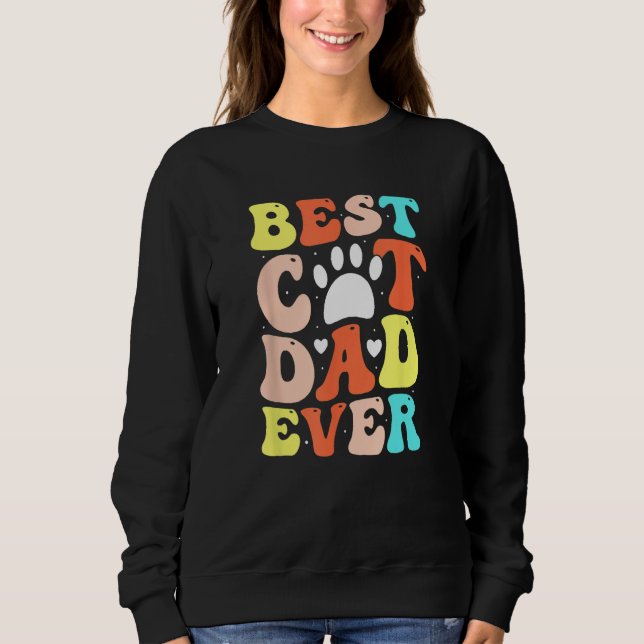 Sweatshirt Best Cat Dad Ever Happy Father Day 2023 Retro Groo (Devant)