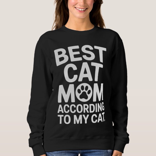 Sweatshirt Best Cat Mom According to My Cat Gift (Devant)