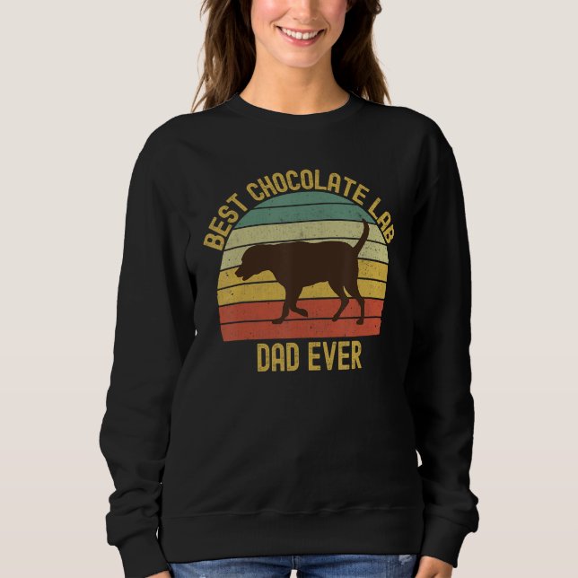 Sweatshirt Best Chocolate Lab Dad Ever Labrador Retriever Vin (Devant)
