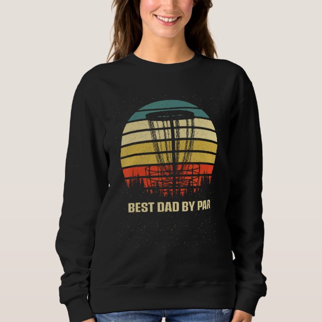 Sweatshirt Best Dad by Par Disc Golf Fathers Day Golfer Paren (Devant)