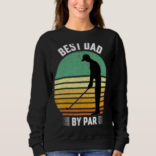 Sweatshirt Best Dad By Par Disc Golf For Men Fête des pères
