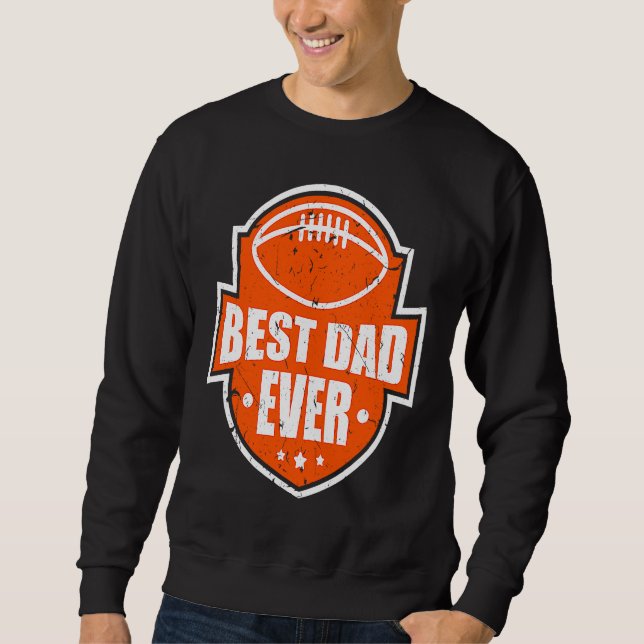 Sweatshirt Best Dad Ever Football Style Best Daddy (Devant)