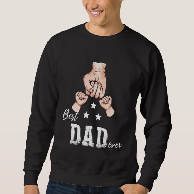 Sweatshirt Best Dad Ever Hand Fist Bump 2 boy or 2 girl fathe (Devant)