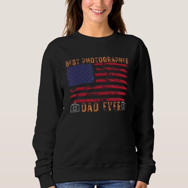 Sweatshirt Best dad Ever Photographer USA (Devant)