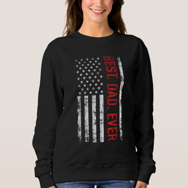 Sweatshirt Best Dad Ever US American Flag   For Father's Day (Devant)