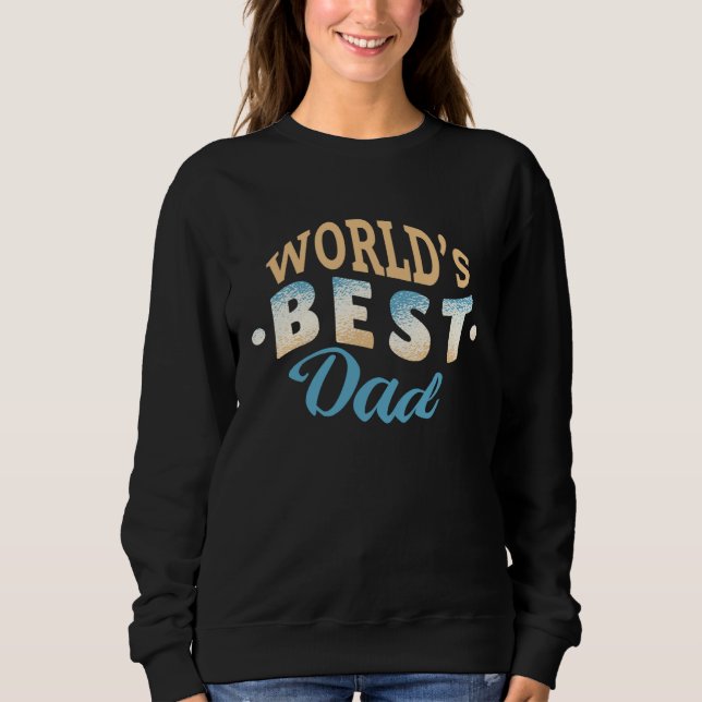 Sweatshirt Best Dad Present Father s Day (Devant)