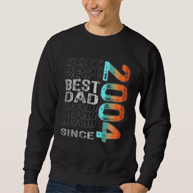 Sweatshirt Best Dad Since 2004 for the best dad Father s Day (Devant)