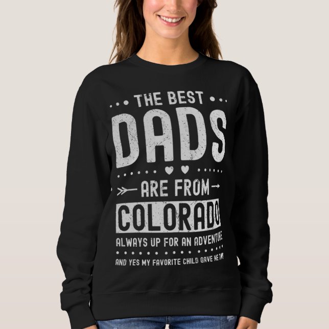 Sweatshirt Best Dads Are from Colorado Saying (Devant)