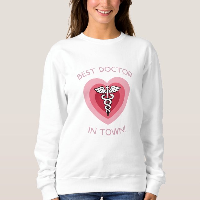 Sweatshirt Best Doctor In Town Heart Medical Design (Devant)
