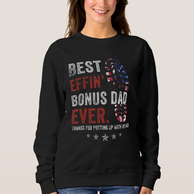 Sweatshirt Best Effinu2019 Bonus Dad Ever Thanks For Putting  (Devant)